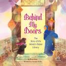 Behind My Doors: The Story of the World's Oldest Library Audiobook