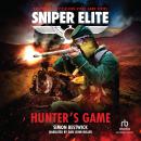Hunter's Game: A Sniper Elite Worlds Novel Audiobook
