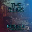 The Slums: Episode One Audiobook
