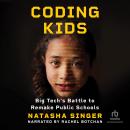 Coding Kids: Big Tech's Battle to Remake Public Schools Audiobook