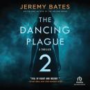 The Dancing Plague 2: A Slow-Burning Suspense Thriller with a Spine-Chilling Finale Audiobook