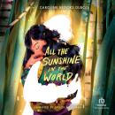 All the Sunshine in the World Audiobook