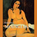 Amedeo Modigliani: Bohemian Beauty and Tragic Genius Audiobook