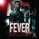 Fever: Love in Scrubs Audiobook