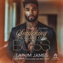 Snatching the Heart of a Boss Audiobook