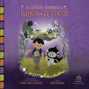 Cover of The Unlikely Aventuras of Ramón and El Cucuy: A Chapter Book