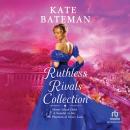 Ruthless Rivals Collection: Desert Island Duke, The Phantom of Drury Lane, and A Scandal In July Audiobook