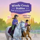 Windy Creek Stables: Harper and the Horse Show Sabotage Audiobook