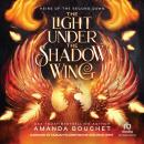 The Light Under the Shadow Wing: Heirs of the Second Dawn Audiobook
