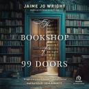 The Bookshop of 99 Doors: A Dual-Timeline, Christian Gothic Mystery and Suspense Novel Set in a Small Town Audiobook