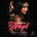 A Lover's Betrayal Audiobook