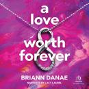 A Love Worth Forever Audiobook