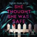 She Thought She Was Safe Audiobook