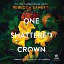 One Shattered Crown Audiobook