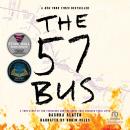 The 57 Bus: A True Story of Two Teenagers and the Crime That Changed Their Lives Audiobook
