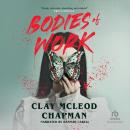 Bodies of Work: A Novella Audiobook