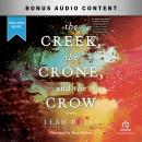The Creek, the Crone, and the Crow: A Novel Audiobook
