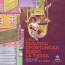 [Spanish] - Una segunda oportunidad sobre la tierra (A Second Chance on Earth) Audiobook
