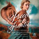 Freed by the Frontier Audiobook