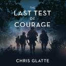 The Last Test of Courage Audiobook