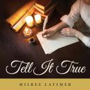 Tell It True Audiobook