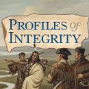 Profiles of Integrity Vol. 2: 1804 - 1865 Audiobook