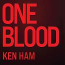 One Blood: One Race, One Origin, One Savior Audiobook
