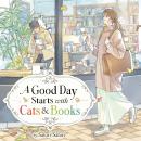 A Good Day Starts with Cats and Books (Light Novel) Audiobook