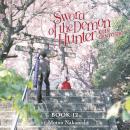 Sword of the Demon Hunter: Kijin Gentosho (Light Novel) Vol. 12 Audiobook