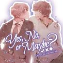 Yes, No, or Maybe? (Light Novel 2) - Center of the World Audiobook