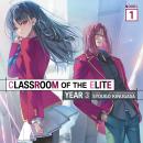 Classroom of the Elite: Year 3 (Light Novel) Vol. 1 Audiobook