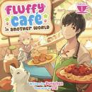Fluffy Cafe in Another World (Light Novel) Vol. 1 Audiobook