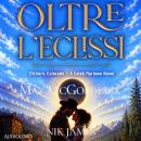[Italian] - Oltre l'eclissi: Ha trascorso tutta la vita a fuggire. Lei è l'unica cosa che non riesce a lasciarsi dietro... Audiobook