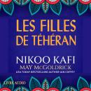 [French] - Les Filles de Téhéran: Un roman se déroulant en Iran Audiobook