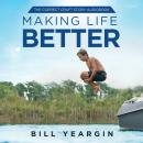 Making Life Better: The Correct Craft Story Audiobook