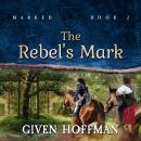 The Rebel's Mark Audiobook