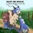 Rocky the Rescue: A Collection of Happy Travel Tales