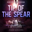 Rise Of The Avatar: Tip Of The Spear Audiobook