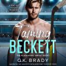Taming Beckett: A Bad Boy Sports Romance Audiobook