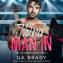 Third Man In: An Enemies-to-Lovers Sports Romance (The Playmakers Series Book 2) Audiobook