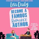 Become a Famous Romance Author: PR Secrets to Get Tons of Book Reviews & Free Romance Novel Publicit Audiobook