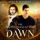 The Brotherhood of Time: Dawn Audiobook