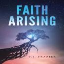 Faith Arising Audiobook