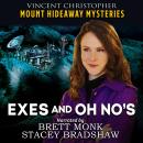 Exes and Oh No's: Mount Hideaway Mysteries Christian Thriller Book 2