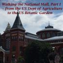 Washington DC - Walking the National Mall - Part I Audiobook