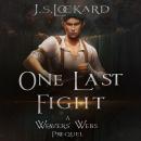 One Last Fight: A Weavers' Webs Prequel Audiobook