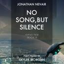 No Song, but Silence Audiobook