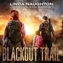 Blackout Trail: A Post-Apocalyptic EMP Survival Thriller Audiobook