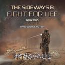 The Sideways 8: Fight For Life Audiobook