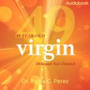 49-Year-Old Virgin: Delayed Not Denied Audiobook